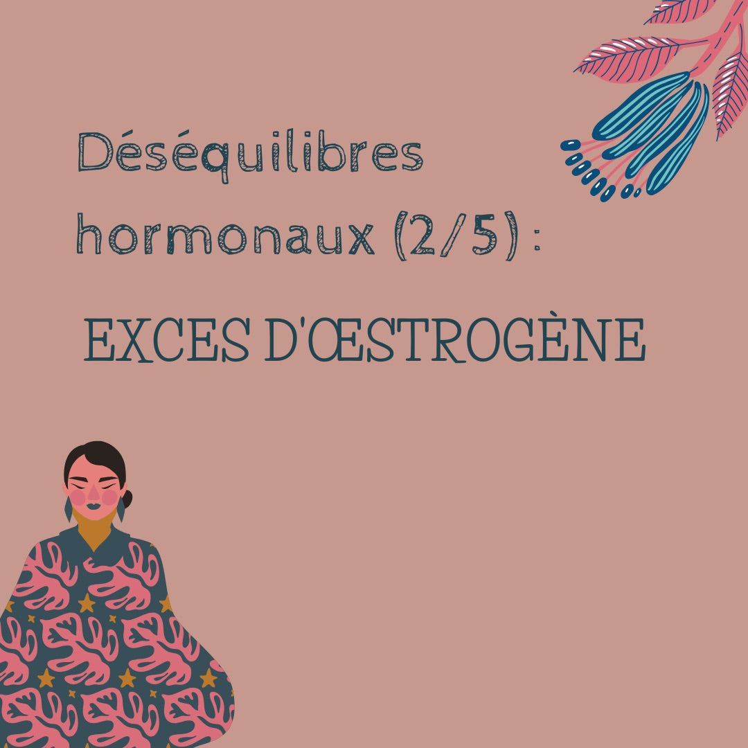Exces œstrogènes