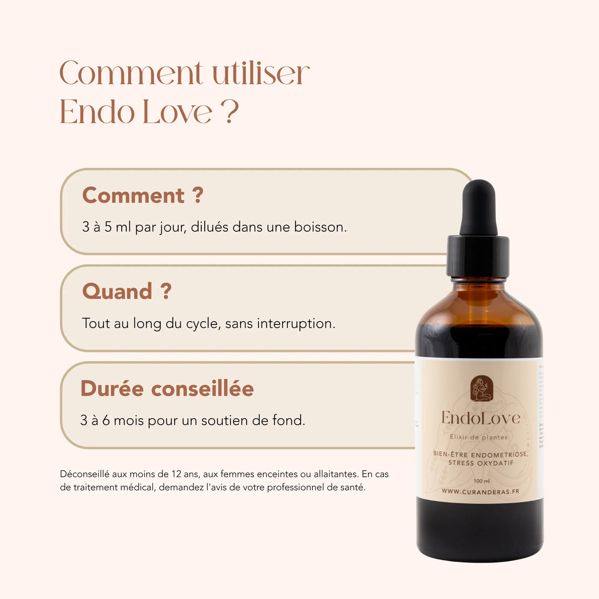 Mode d'emploi de l'élixir Endo Love : 3 à 5 ml par jour dilués dans une boisson, tout au long du cycle