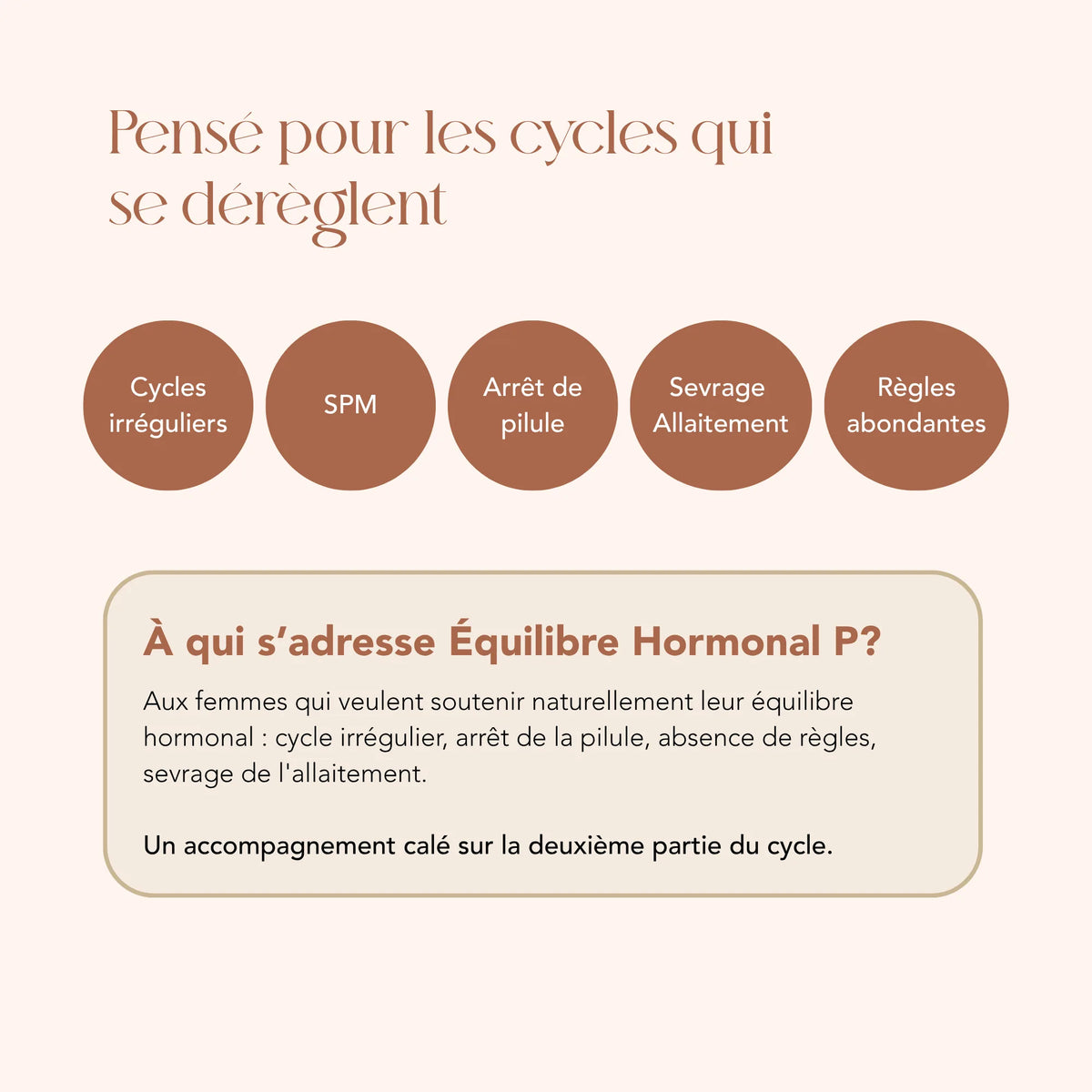 À qui s'adresse l'élixir Équilibre Hormonal P : cycles irréguliers, arrêt de la pilule, sevrage