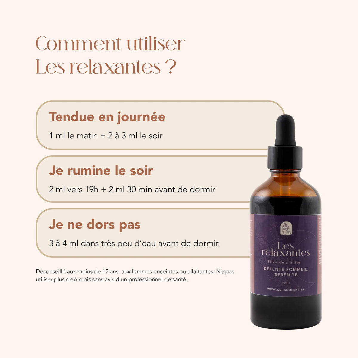 Mode d'emploi de l'élixir Les Relaxantes : de 1 à 4 ml selon le moment de la journée