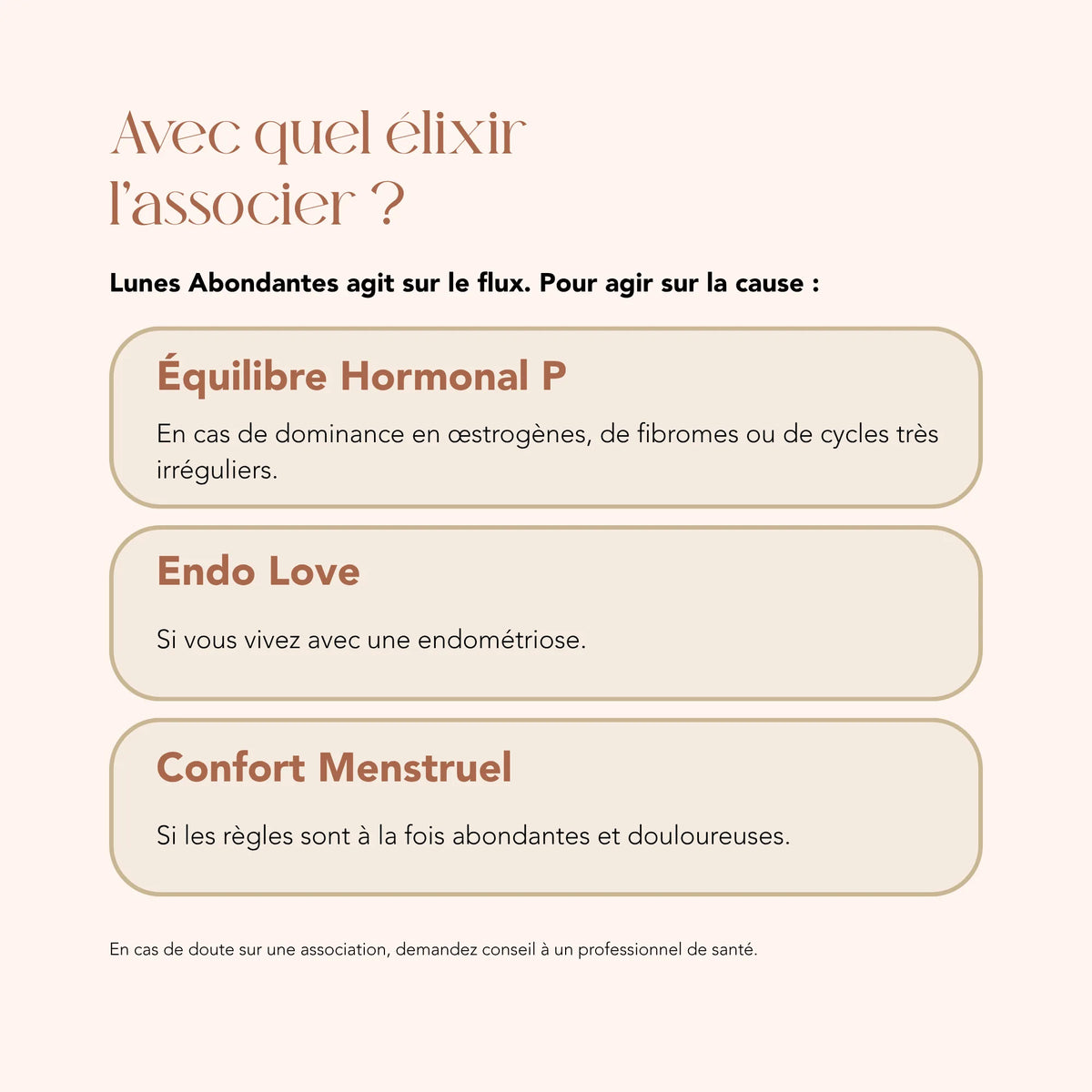 Associer Lunes Abondantes aux élixirs Équilibre Hormonal P, Endo Love ou Confort Menstruel