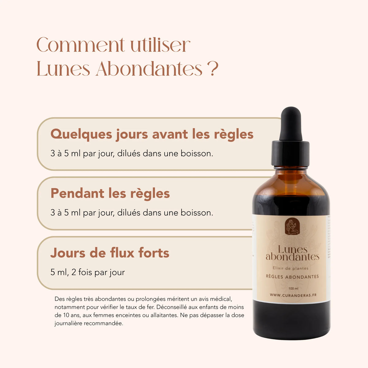 Mode d'emploi de l'élixir Lunes Abondantes : 3 à 5 ml par jour avant et pendant les règles