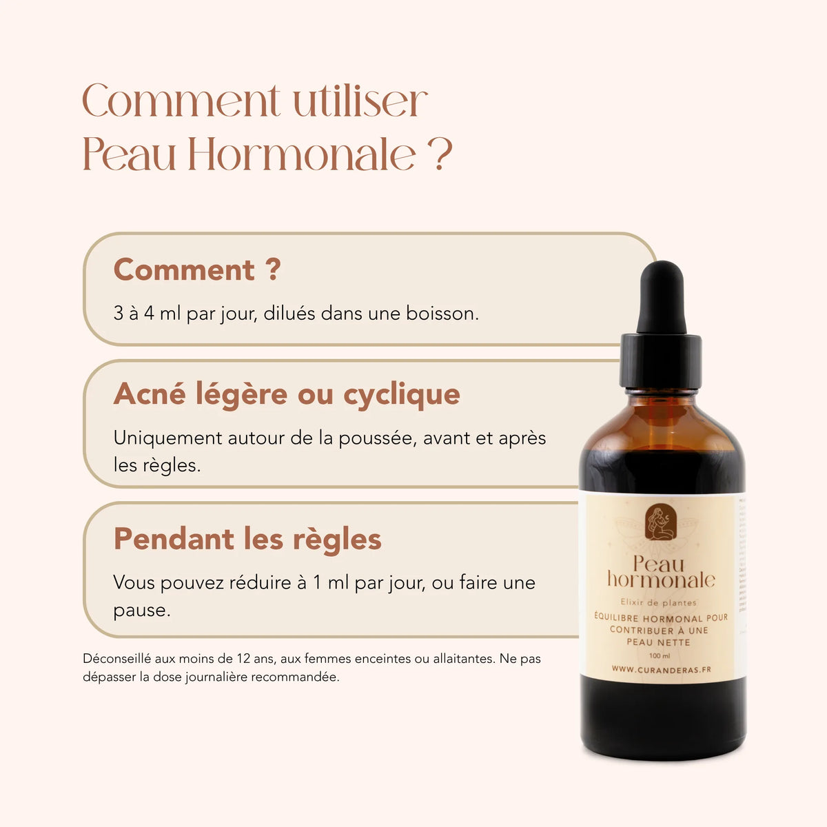 Mode d'emploi de l'élixir Peau Hormonale : 3 à 4 ml par jour dilués dans une boisson